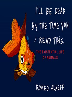 cover image of I'll Be Dead by the Time You Read This